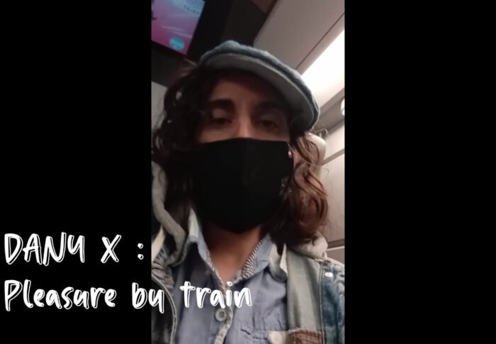 Dany x : Pleasure by the train